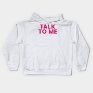 Talk to me Kids Hoodie